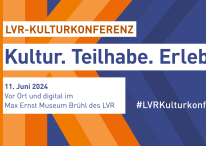 Text "LVR-Kulturkonferenz - Kultur.Teilhabe.Erleben" auf orange-blauem Hintergrund