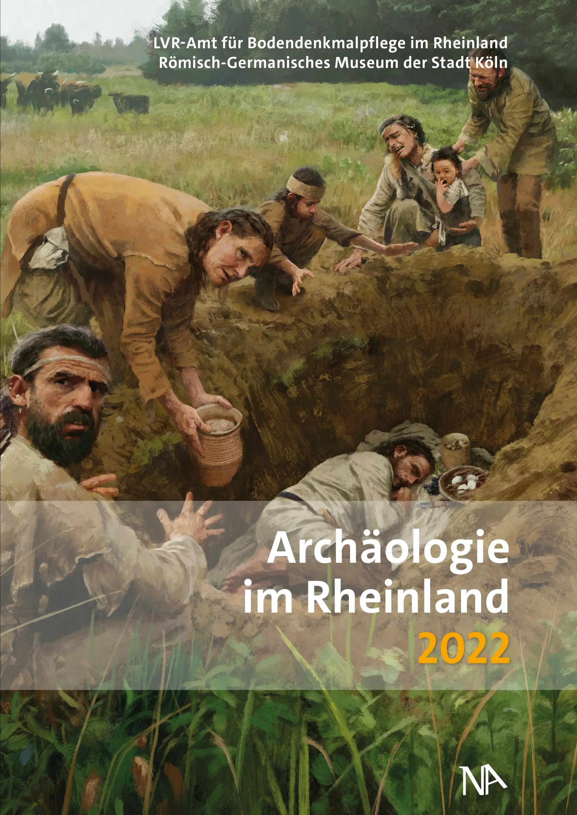 Coverfoto der Archäologie im Rheinland 2022. Das Bild zeigt ein Lebensbild. Ein Mann wird mit einigen Beigaben bestattet. Um das Gab hocken, sitzen oder stehen insgesamt sechs Personen.