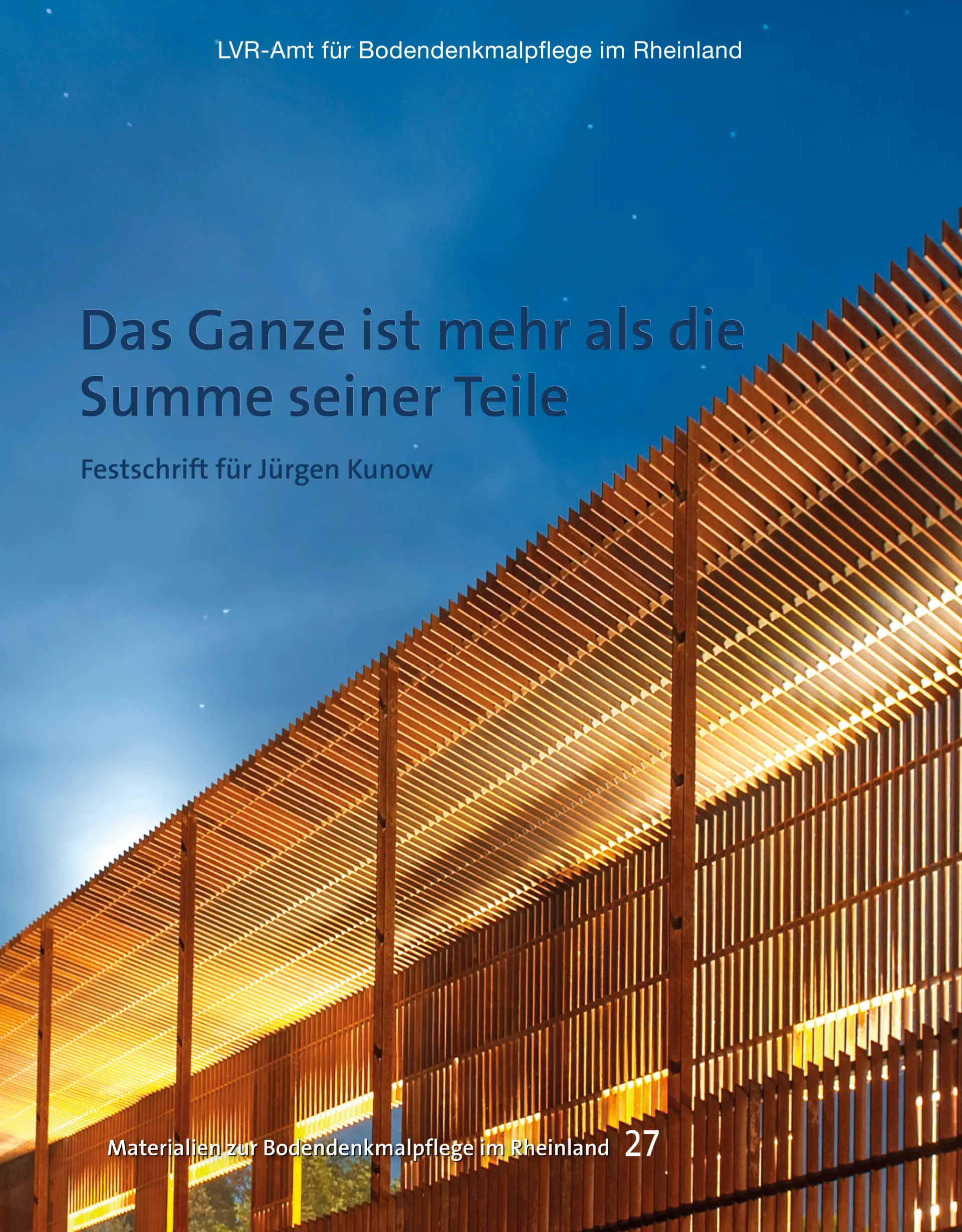 Coverfoto des Materialienbandes "Das Ganze ist mehr als die Summe seiner Teile. Festschrift für Jürgen Kunow". Das Bild zeigt eine aus Stahl nachgebaute Portikus.