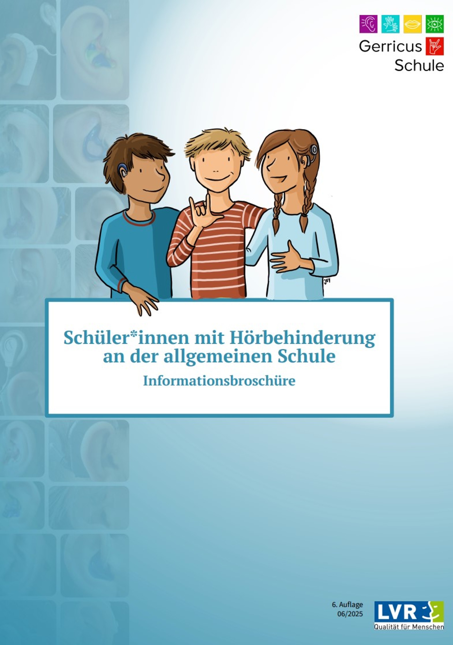 Titelseite der Informationsbroschüre der LVR-Gerricus-Schule "Schüler*innen mit Hörbehinderung n allgemeinen Schulen"