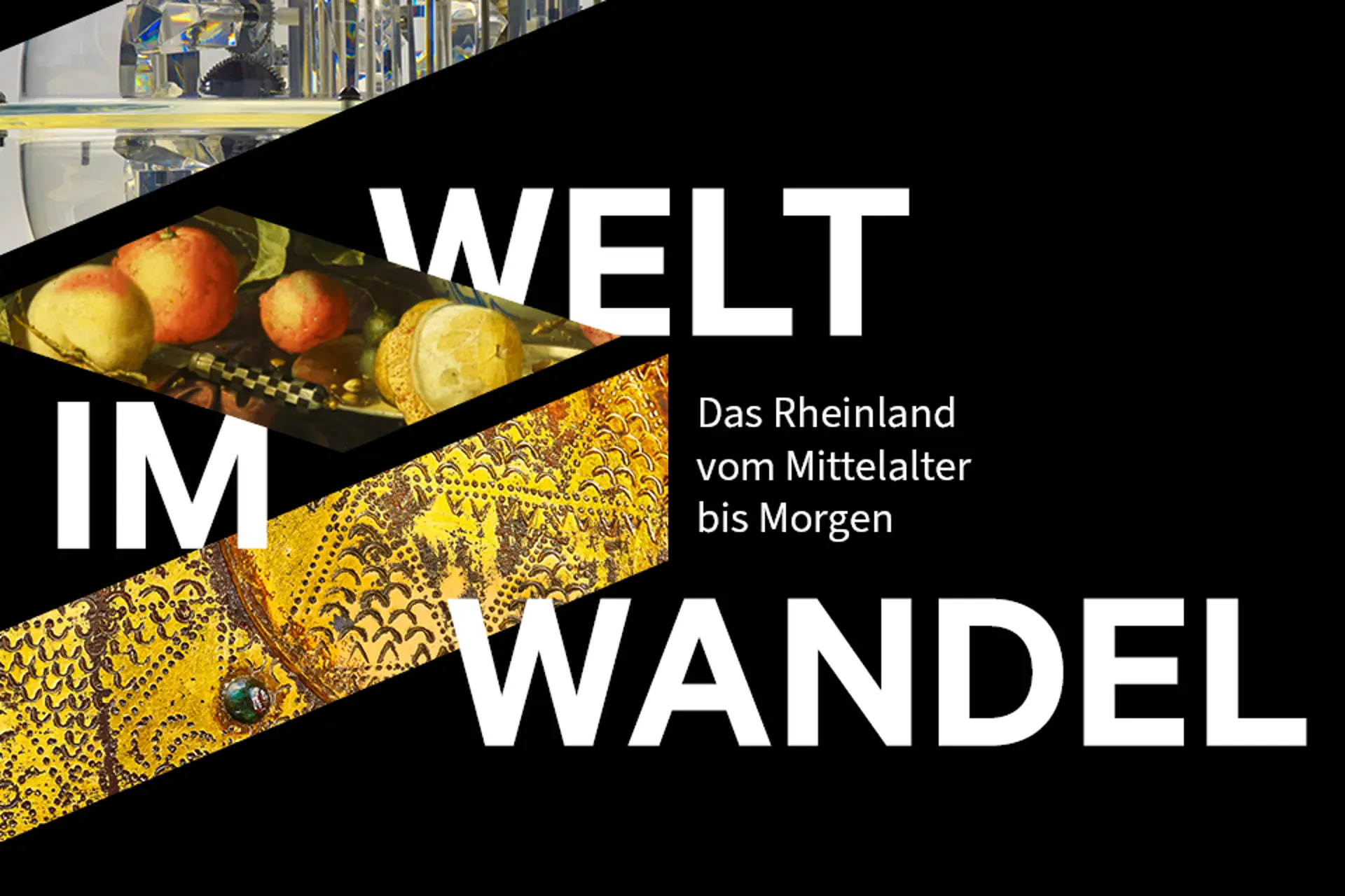 Das Keyvisual der Dauerausstellung zeigt den Schriftzug Welt im Wandel in weißen Lettern auf schwarzem Hintergrund. In schmalen Streifen, die sich zum Logo des Landesmuseums zusammensetzen sind Detailaufnahmen von Kunstwerken zu sehen.