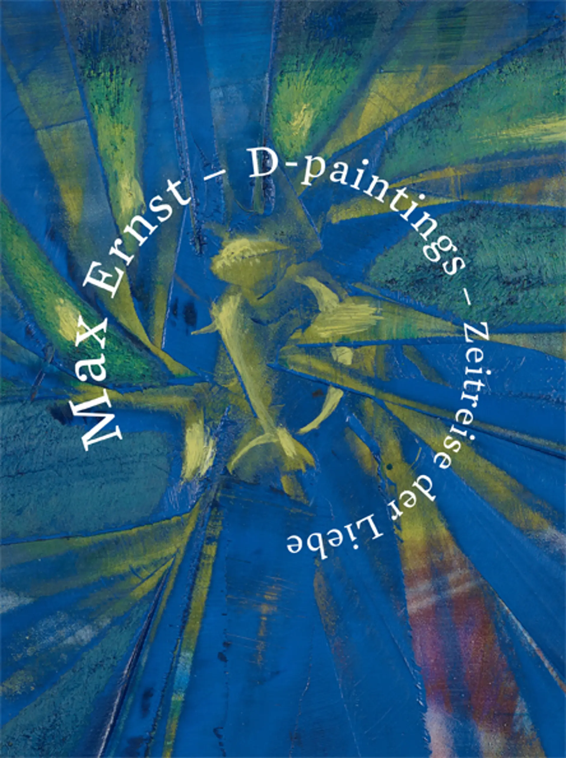 Cover Publikation "Max Ernst – D-paintings – Zeitreise der Liebe"