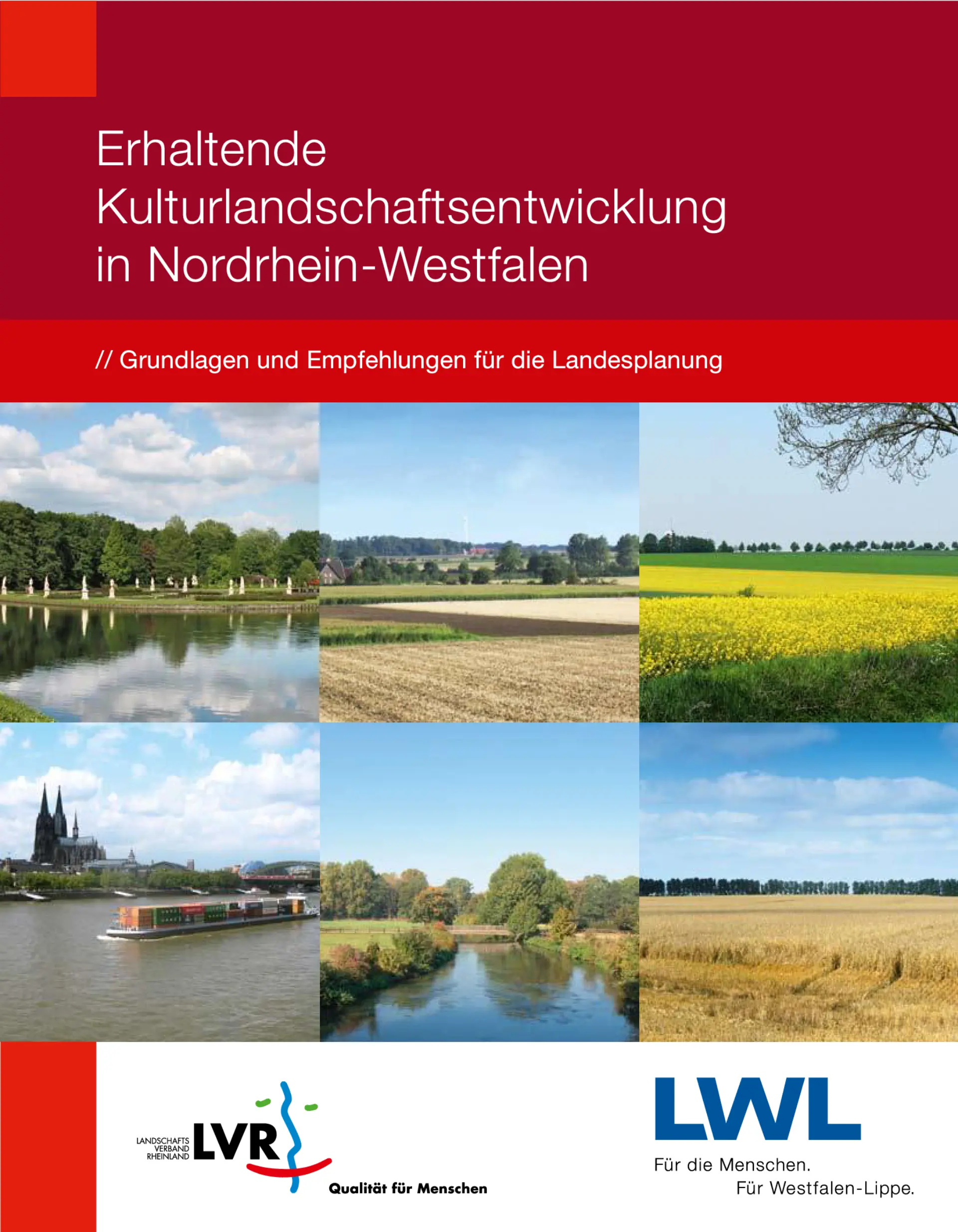 Titelseite einer Publikation des LVR zur Kulturlandschaft im Regionalplan Köln. Oben roter Hintergrund mit weißem Titel „Fachbeitrag Kulturlandschaft zum Regionalplan Köln“, darunter Untertitel „Erhaltende Kulturlandschaftsentwicklung“. In der Bildcollage: eine geschnittene Hecke im Winter, ein Fachwerkhaus, ein Industriekomplex mit Kühltürmen, ein ländliches Wohnhaus mit Garten, eine Kuh auf einer Wiese und ein Bahngleis in einer Landschaft. Unten rechts das LVR-Logo mit dem Slogan „Qualität für Menschen“.