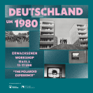 Collage: Plakat zur Ausstellung Deutschland um 1980
