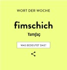 Grafik: Wort der Woche: fimschich. Was bedeutet das?