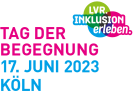 Schriftzug Tag der Begegnung 17. Juni 2023 Köln und Logo LVR Inklusion erleben