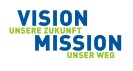Schriftzug abwechselnd in blau und gr&uuml;ner Schrift &uuml;bereinander angeordnet mit dem Titel "Vision unsere Zukunft, Mission unser Weg"