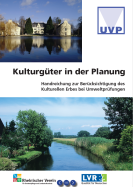 Cover: UVP - Kulturgüter in der Planung. Handreichung zur Berücksichtigung des Kulturellen Erbes bei Umweltprüfungen