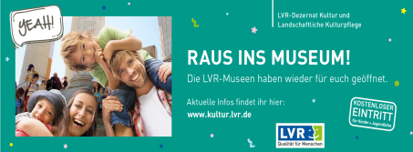 Grafik mit Foto: Raus ins Museum! Die LVR-Museen haben wieder für euch geöffnet!