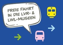 Grafik: Sprwechblase auf blauem Hintergrund, Text: Freie Fahrt in die LVR- und LWL-Museen, daneben bunte Icons.