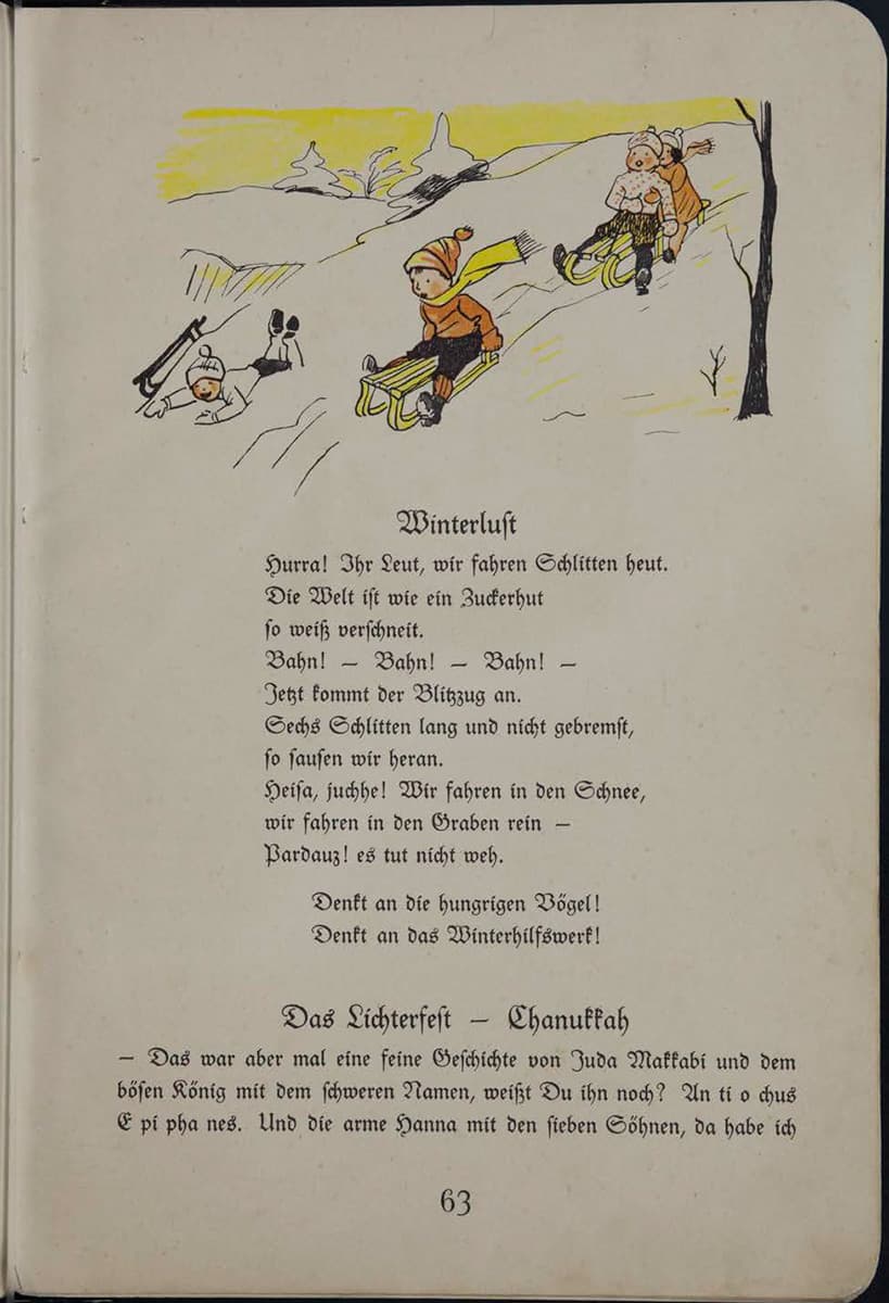 Das Bild zeigt drei Kinder beim Schlittenfahren. Eines stürzt, während die anderen fröhlich hinunterfahren. Die Landschaft ist verschneit, mit Hügeln, Bäumen und einem gelblichen Himmel im Hintergrund. Darunter beginnt das Gedicht „Winterlust“, das die Begeisterung der Kinder für das Schlittenfahren beschreibt. Die Kinder sausen auf sechs Schlitten ungebremst den Hang hinunter und selbst ein Sturz in den Schnee tut ihnen nicht weh. Am Ende erinnert das Gedicht daran, an hungrige Vögel und das Winterhilfswerk zu denken. Darunter beginnt der Abschnitt „Das Lichterfest – Chanukkah“, in dem die Geschichte von Juda Makkabi erwähnt wird. Der Text bricht jedoch ab und wird auf der nächsten Seite fortgesetzt. 