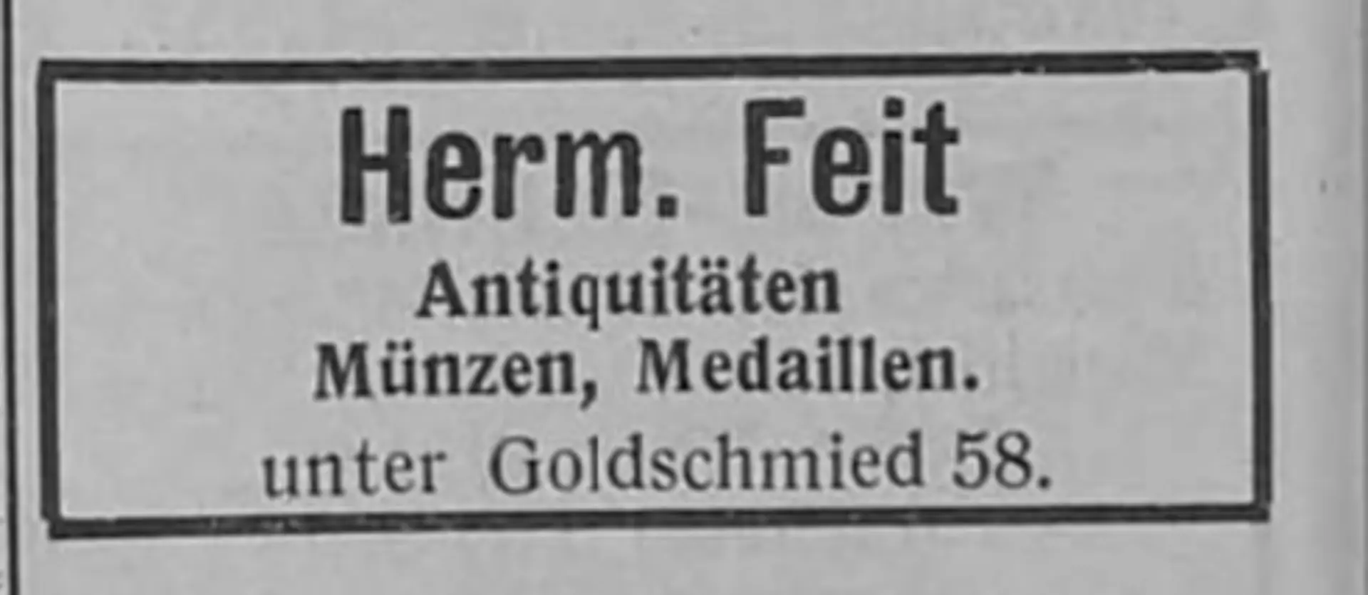 Ein schwarz-weiß Foto einer Anzeige in einem Adressbuch: "Herm. Feit. Antiquitäten Münzen, Medaillen. unter Goldschmied 58."