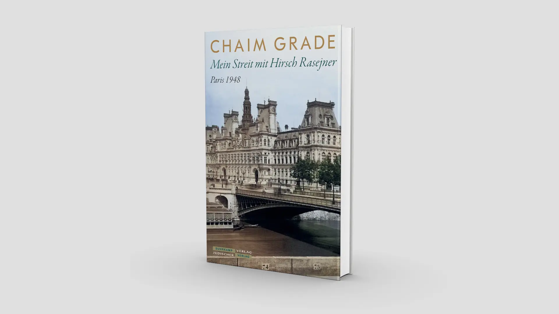 Ein Buchumschlag auf dem eine Brücke in Paris zu sehen ist.  Auf dem Buch steht:  Chaim Grade – Mein Streit mit Hirsch Rasejner. Paris 1948.